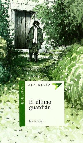 El último guardián (Ala Delta - Serie verde, Band 56)