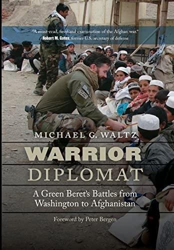 Waltz, M: Warrior Diplomat: A Green Beret's Battles from Washington to Afghanistan