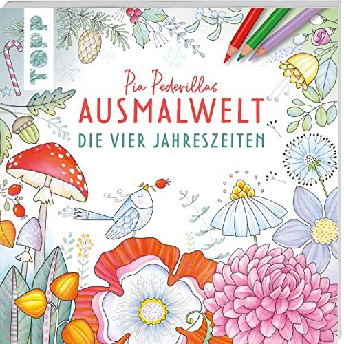 Pia Pedevillas Ausmalwelt - Die vier Jahreszeiten: Ausmalen & entspannen