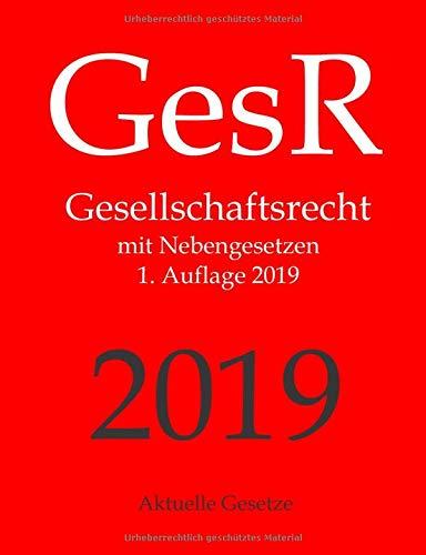 GesR, Gesellschaftsrecht, Aktuelle Gesetze: Gesellschaftsrecht mit Nebengesetzen