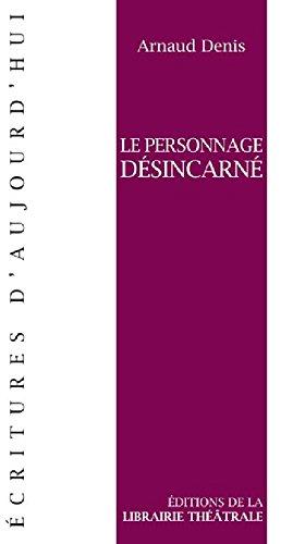 Le personnage désincarné