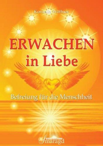 Erwachen in Liebe: Befreiung für die Menschheit