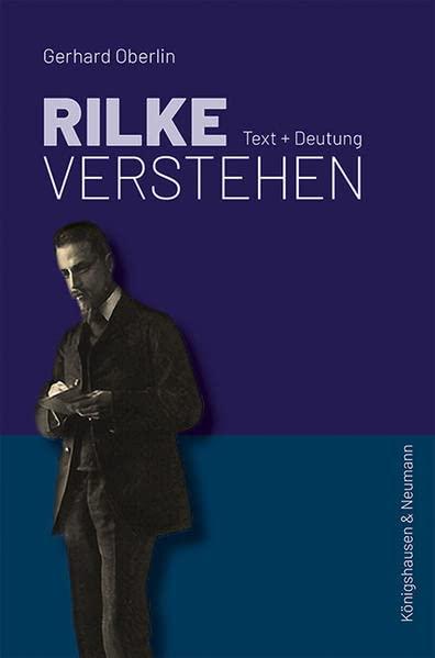 Rilke verstehen: Text + Deutung