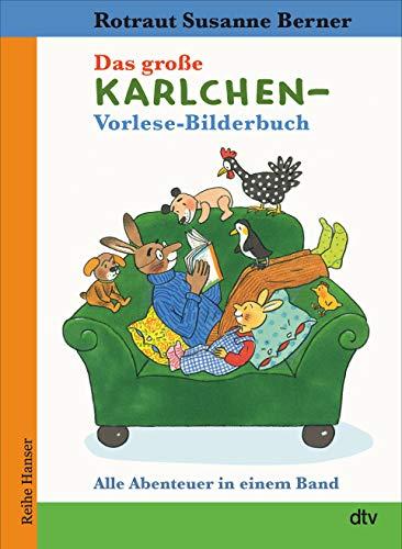 Das große Karlchen-Vorlese-Bilderbuch, Alle Abenteuer in einem Band: Illustriertes Vorlesebuch für Kinder ab 4 (Reihe Hanser)