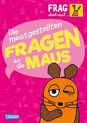 Die meistgestellten Fragen an die Maus (Frag doch mal ... die Maus!)