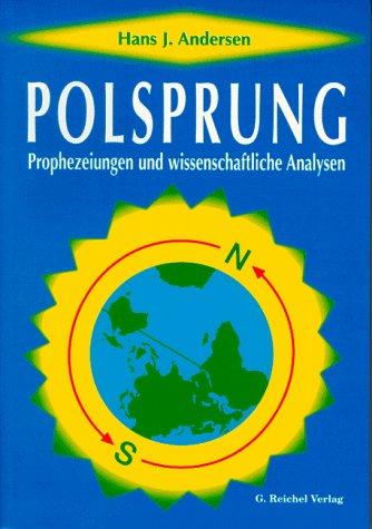 Polsprung: Prophezeiungen und wissenschaftliche Analysen