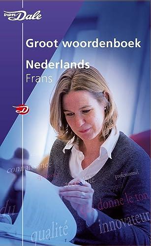 Van Dale groot woordenboek Nederlands-Frans (Van Dale grote woordenboeken)