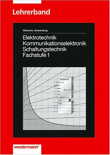 Elektrotechnik Kommunikationselektronik Schaltungstechnik / Fachstufe 1: Lehrerband