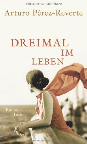 Dreimal im Leben: Roman