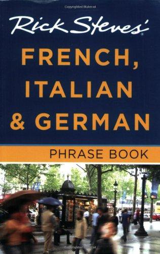 Rick Steves' French, Italian and German Phrase Book