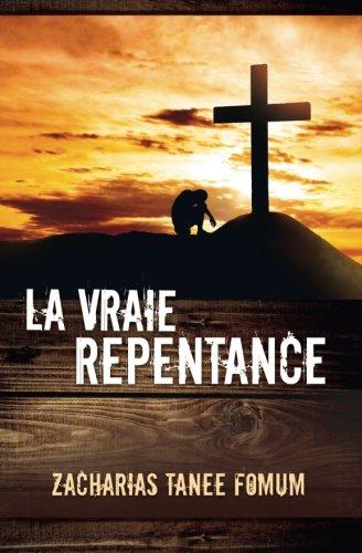 La Vraie Repentance (Aides Pratiques Pour les Vainqueurs)