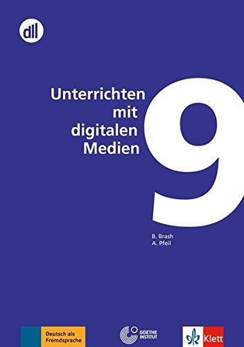 DLL 09: Unterrichten mit digitalen Medien: Fort- und Weiterbildung weltweit. Buch mit DVD (dll - deutsch lehren lernen: Fort- und Weiterbildung weltweit)