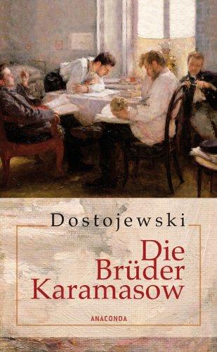 Die Brüder Karamasow. Roman in vier Teilen und einem Epilog