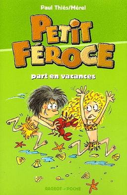 Petit Féroce part en vacances