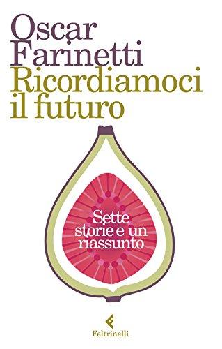 Ricordiamoci il futuro. Sette storie e un riassunto