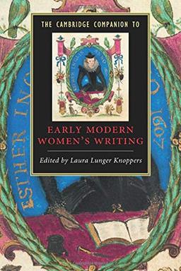 The Cambridge Companion to Early Modern Women's Writing (Cambridge Companions to Literature)