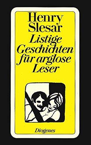 Listige Geschichten für arglose Leser: Und elf andere Geschichten (detebe)