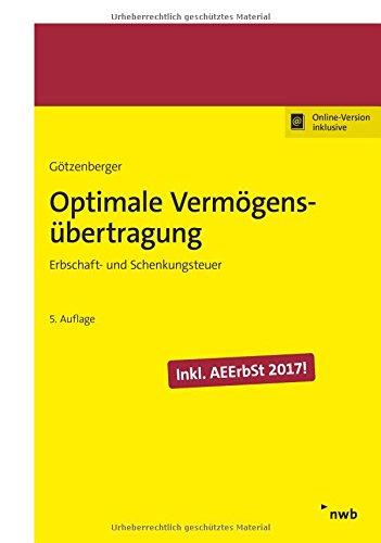 Optimale Vermögensübertragung: Erbschaft- und Schenkungsteuer.