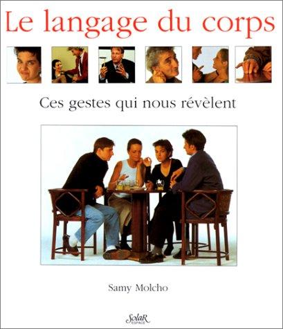 Le langage du corps : ces gestes qui nous révèlent