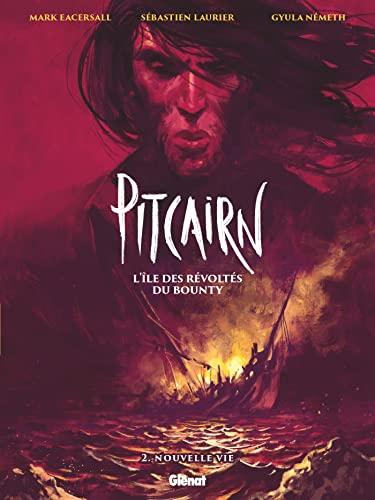 Pitcairn : l'île des révoltés du Bounty. Vol. 2. Nouvelle vie