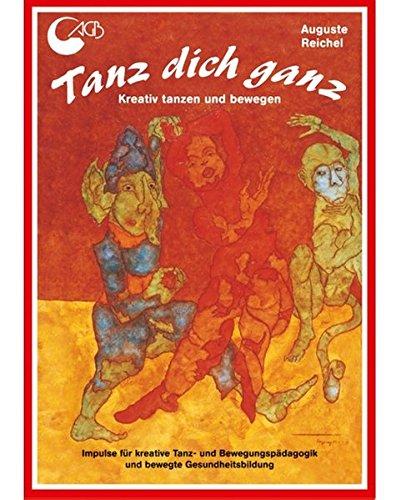 Tanz dich ganz: Kreativ tanzen und bewegen