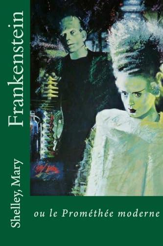 Frankenstein: ou le Promethee moderne