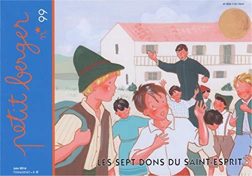 Petit berger 99 - Les sept dons du Saint Esprit: Juin 2016