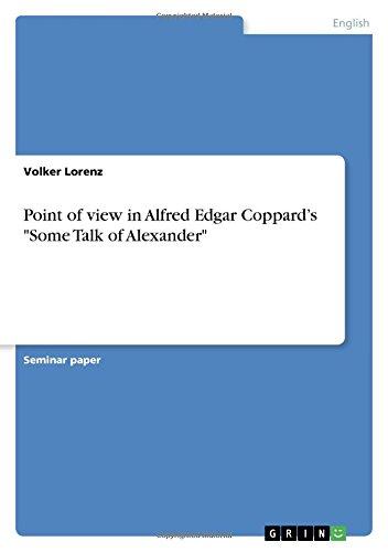 Point of view in Alfred Edgar Coppard's "Some Talk of Alexander"