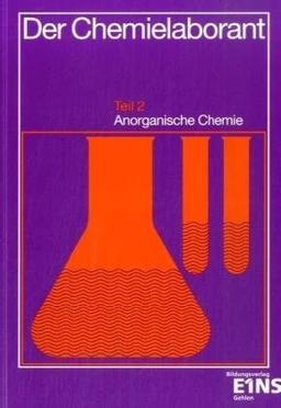 Der Chemielaborant, Tl.2, Anorganische Chemie