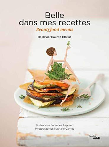 Belle dans mes recettes : beautyfood menus