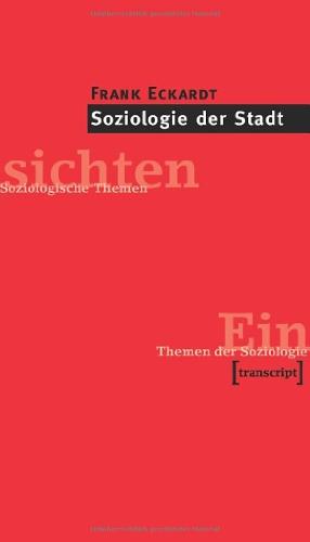 Soziologie der Stadt: Themen der Soziologie