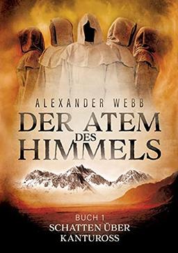 Der Atem des Himmels: Schatten über Kantuross