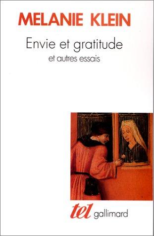 Envie et gratitude : et autres essais