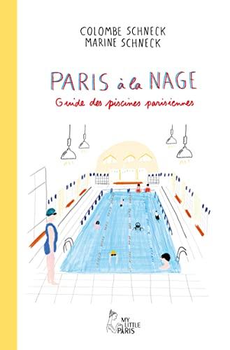 Paris à la nage : guide des piscines parisiennes