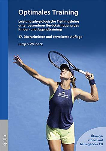 Optimales Training: Leistungsphysiologische Trainingslehre unter besonderer Berücksichtigung des Kinder- und Jugendtrainings