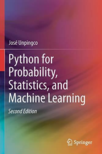 Python for Probability, Statistics, and Machine Learning