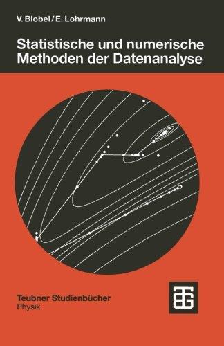 Statistische und Numerische Methoden der Datenanalyse (Teubner Studienbücher Physik) (German Edition)