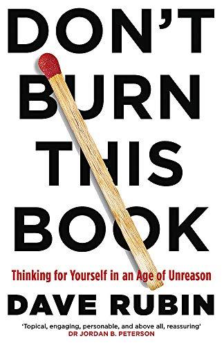 Don't Burn This Book: Thinking for Yourself in an Age of Unreason