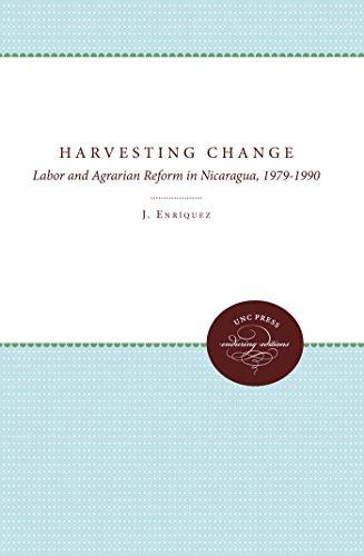 Harvesting Change: Labor and Agrarian Reform in Nicaragua, 1979-1990