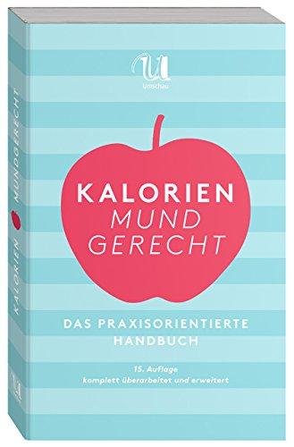 Kalorien mundgerecht: 15. Auflage