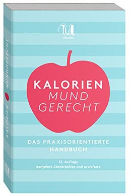 Kalorien mundgerecht: 15. Auflage