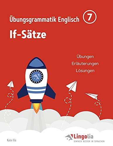 Lingolia Übungsgrammatik Englisch Teil 7: If-Sätze