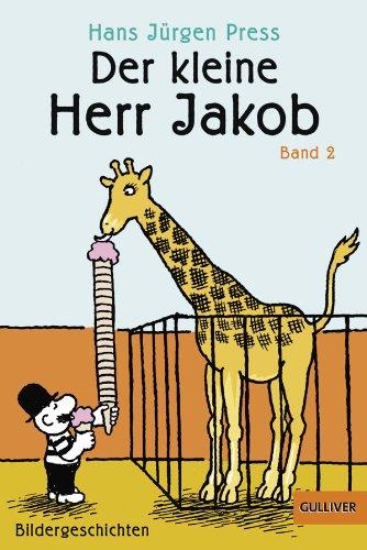 Der kleine Herr Jakob. Band 2: Bildergeschichten (Gulliver)