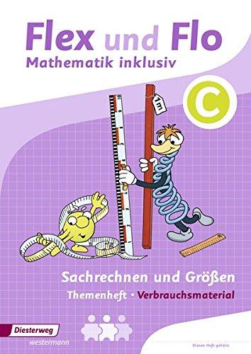 Flex und Flo - Mathematik inklusiv: Sachrechnen und Größen inklusiv C