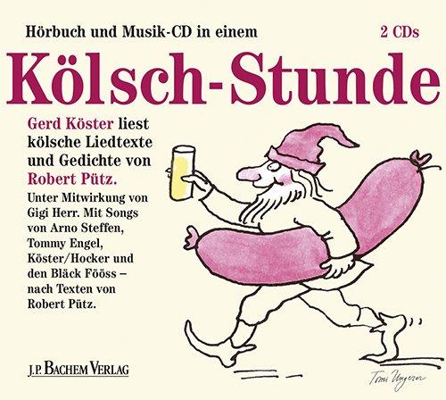 Kölsch -  Stunde: Gerd Köster liest kölsche Liedtexte und Gedichte von Robert Pütz