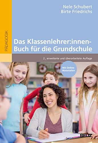 Das Klassenlehrer:innen-Buch für die Grundschule: Mit Online-Materialien