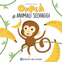 Animali selvaggi. Opplà. Ediz. a colori