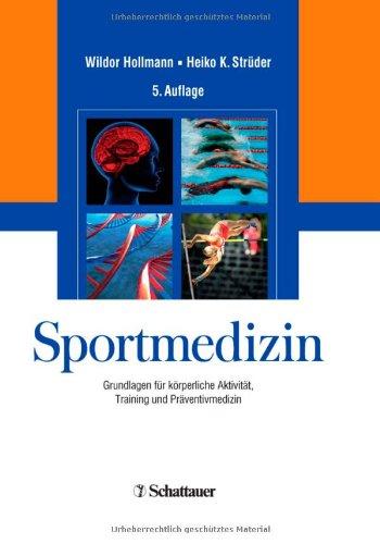 Sportmedizin: Grundlagen von körperlicher Aktivität, Training und Präventivmedizin