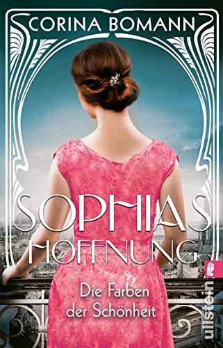 Die Farben der Schönheit – Sophias Hoffnung: Roman