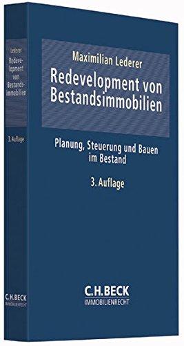 Redevelopment von Bestandsimmobilien: Planung, Steuerung und Bauen im Bestand